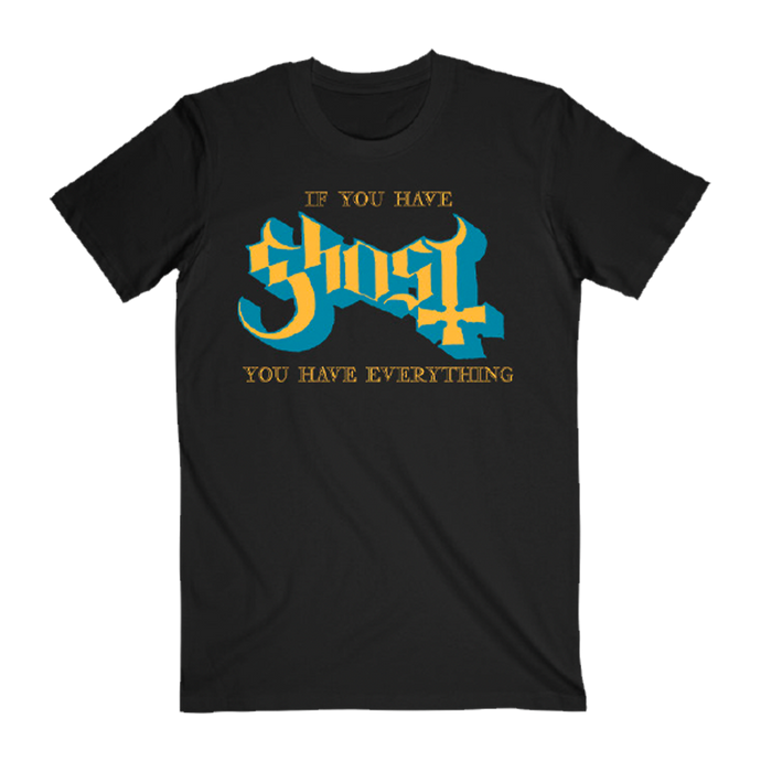 If You Have Ghost Tee